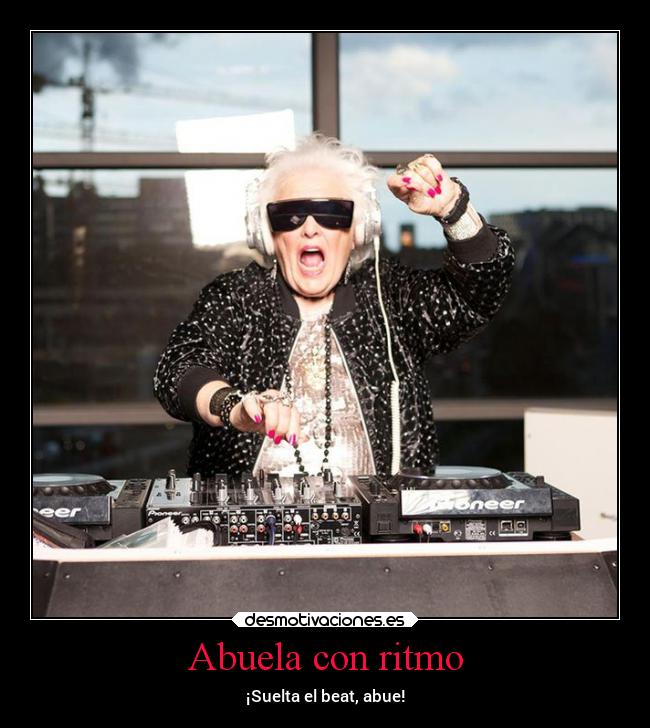 Abuela con ritmo - ¡Suelta el beat, abue!