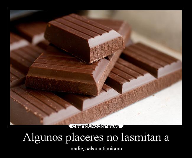 Algunos placeres no lasmitan a - 