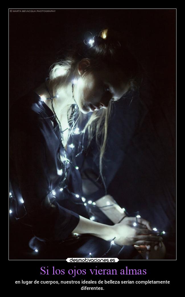 Si los ojos vieran almas -