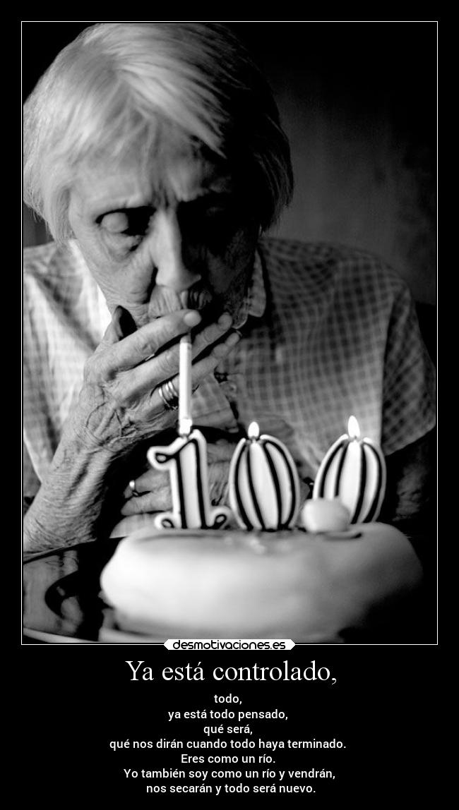 Ya está controlado, -