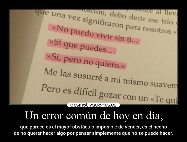 Un error común de hoy en día, -