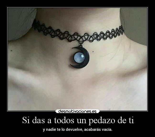 Si das a todos un pedazo de ti - 