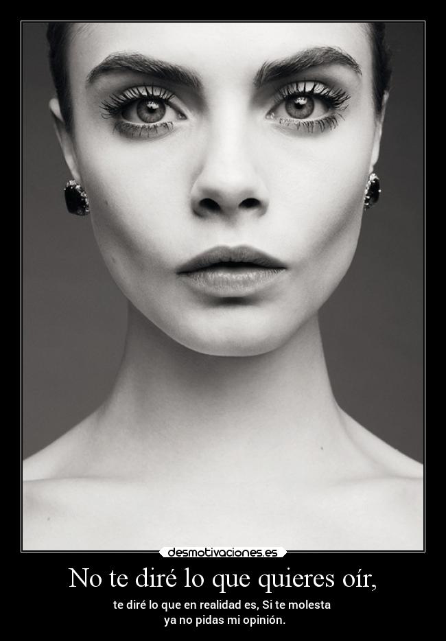 No te diré lo que quieres oír, - 
