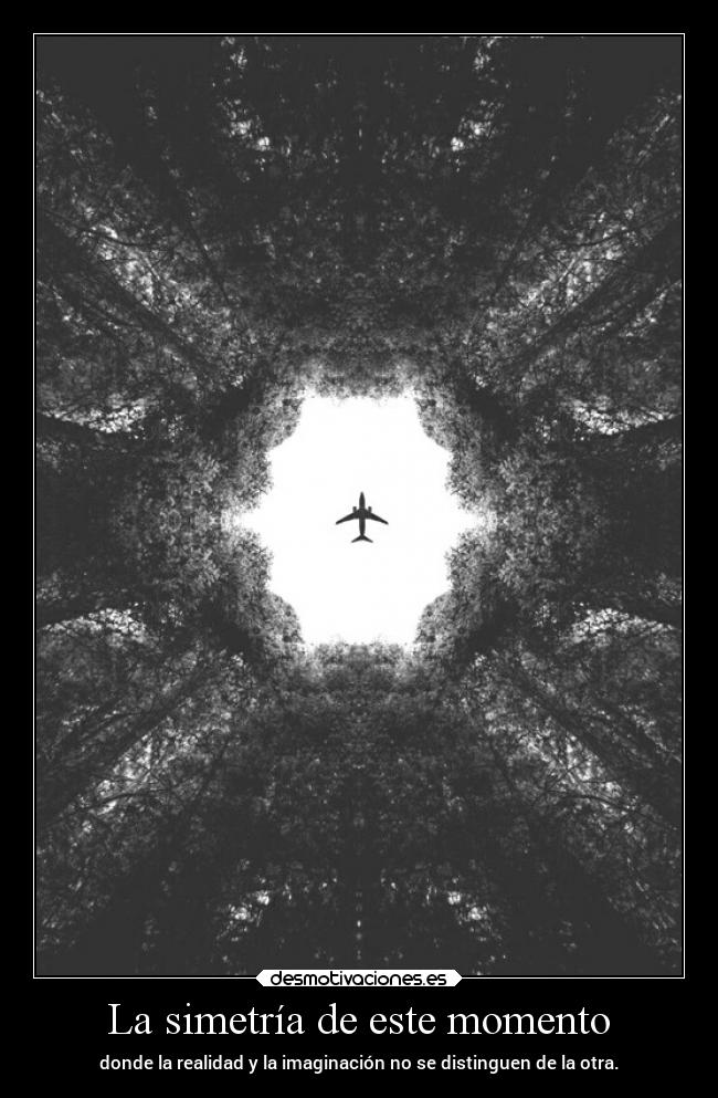 La simetría de este momento -