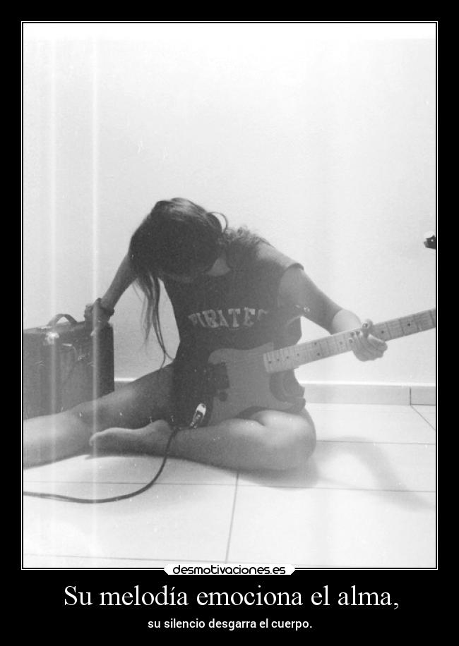 Su melodía emociona el alma, - 