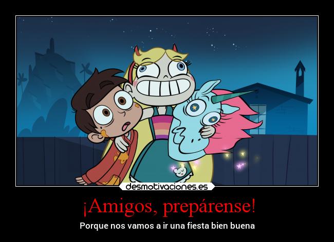 ¡Amigos, prepárense! -
