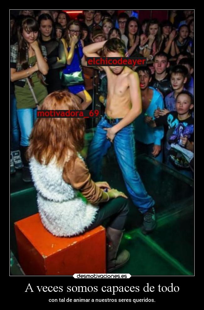 A veces somos capaces de todo - 