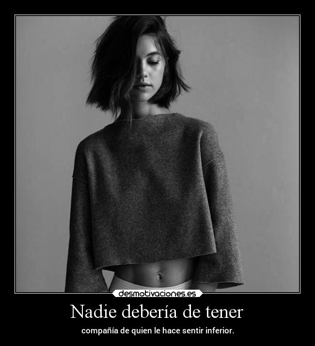 Nadie debería de tener -