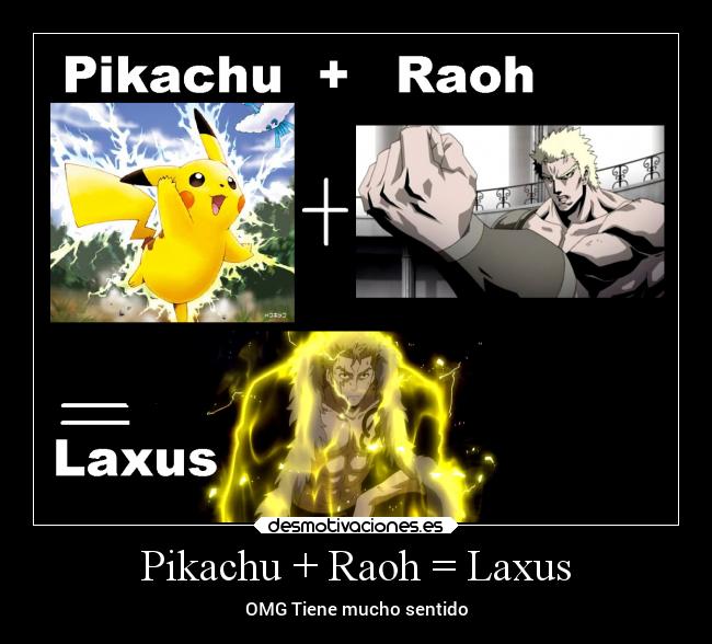 Pikachu + Raoh = Laxus -