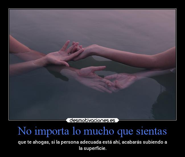 No importa lo mucho que sientas - 