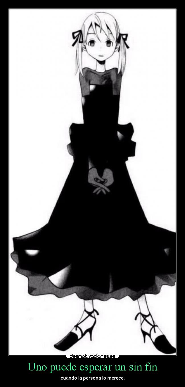 Uno puede esperar un sin fin - 