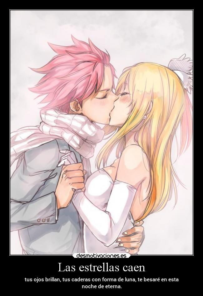 Las estrellas caen - tus ojos brillan, tus caderas con forma de luna, te besaré en esta
noche de eterna.