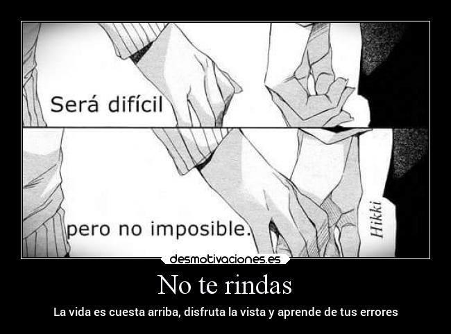 No te rindas - La vida es cuesta arriba, disfruta la vista y aprende de tus errores