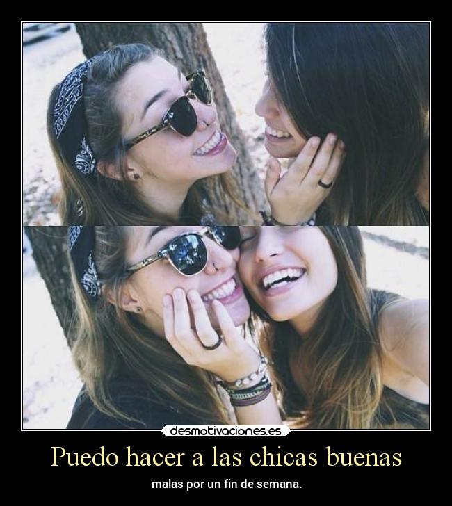 Puedo hacer a las chicas buenas -