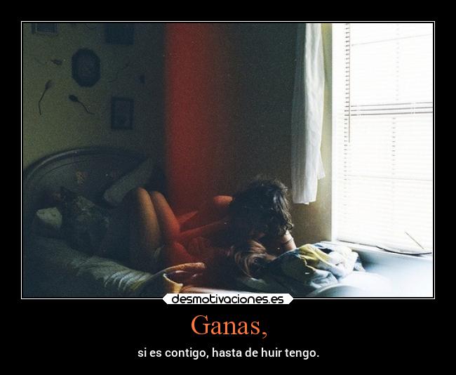 Ganas, - 
