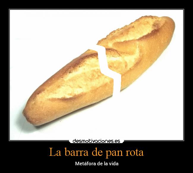 La barra de pan rota -