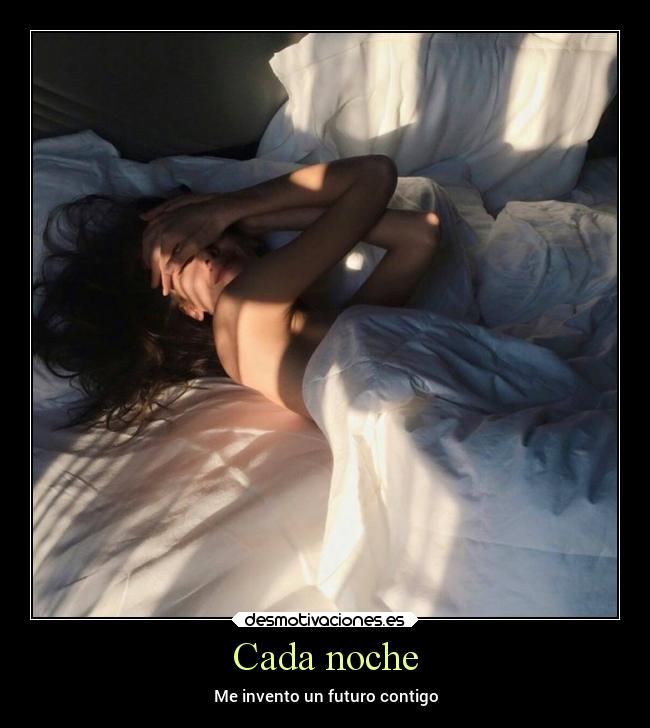 Cada noche - Me invento un futuro contigo