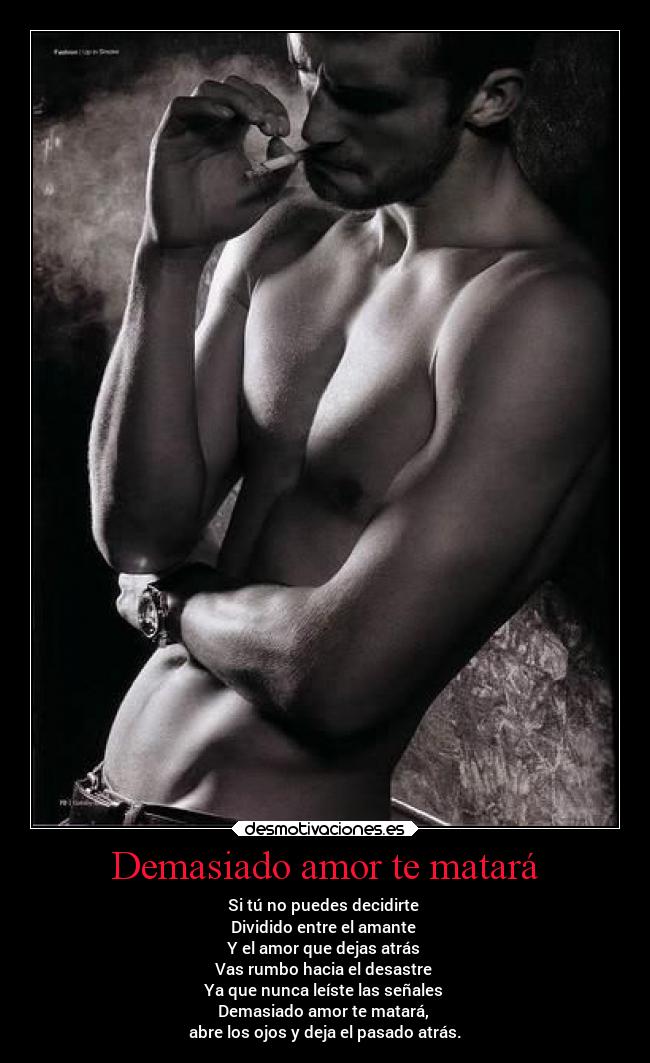 Demasiado amor te matará -