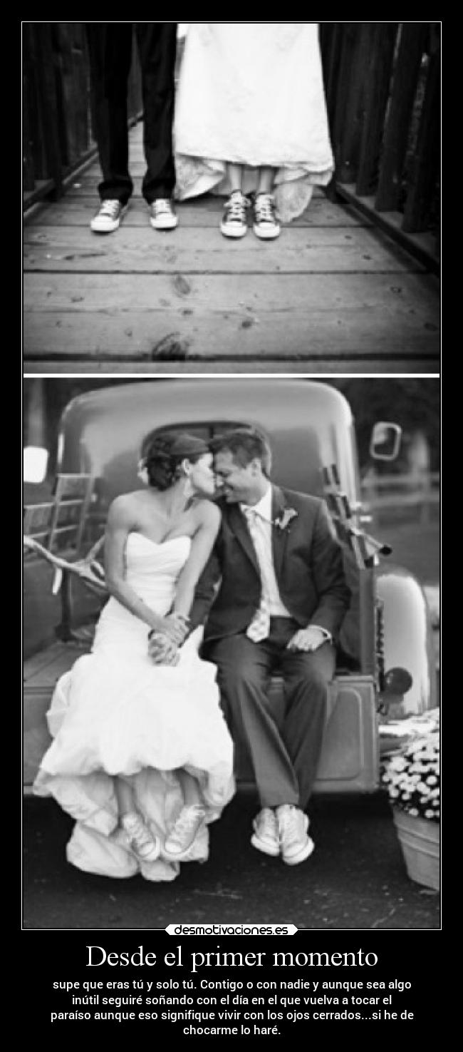 Desde el primer momento -