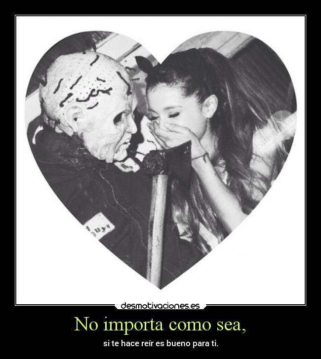 No importa como sea, - 