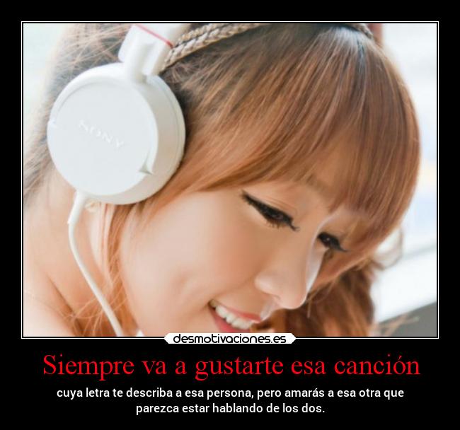 Siempre va a gustarte esa canción -