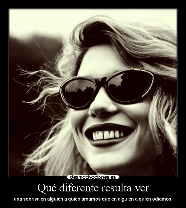 Qué diferente resulta ver - 