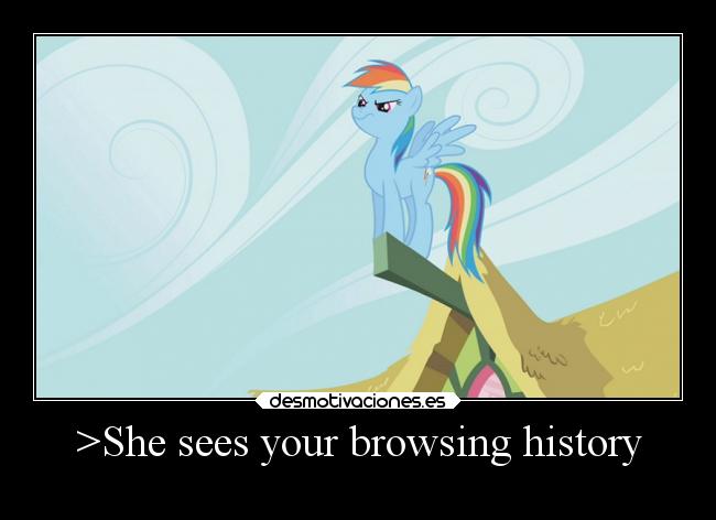 >She sees your browsing history - 