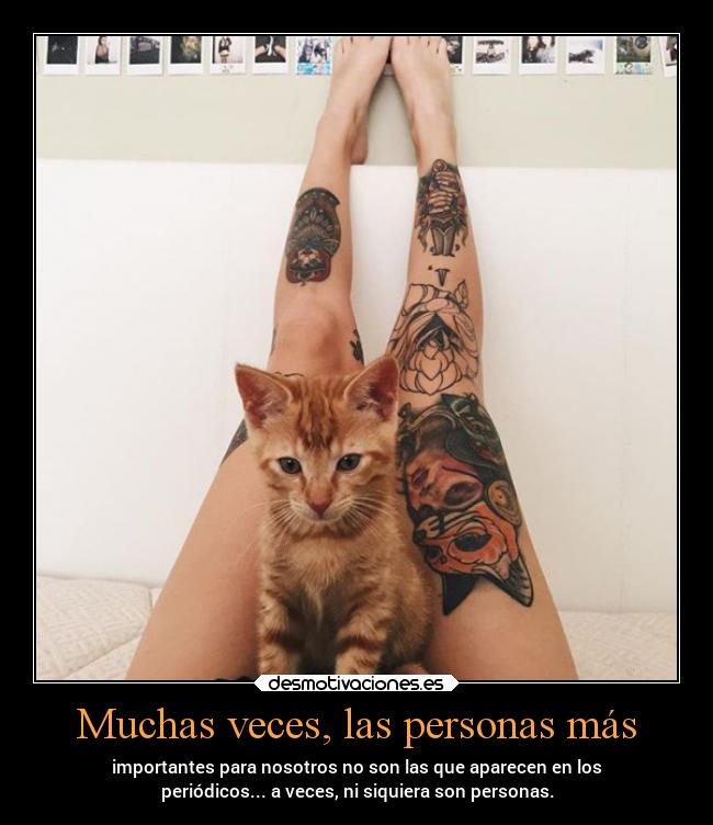 Muchas veces, las personas más - 