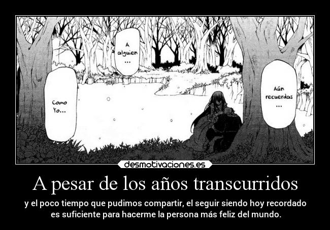 A pesar de los años transcurridos - 