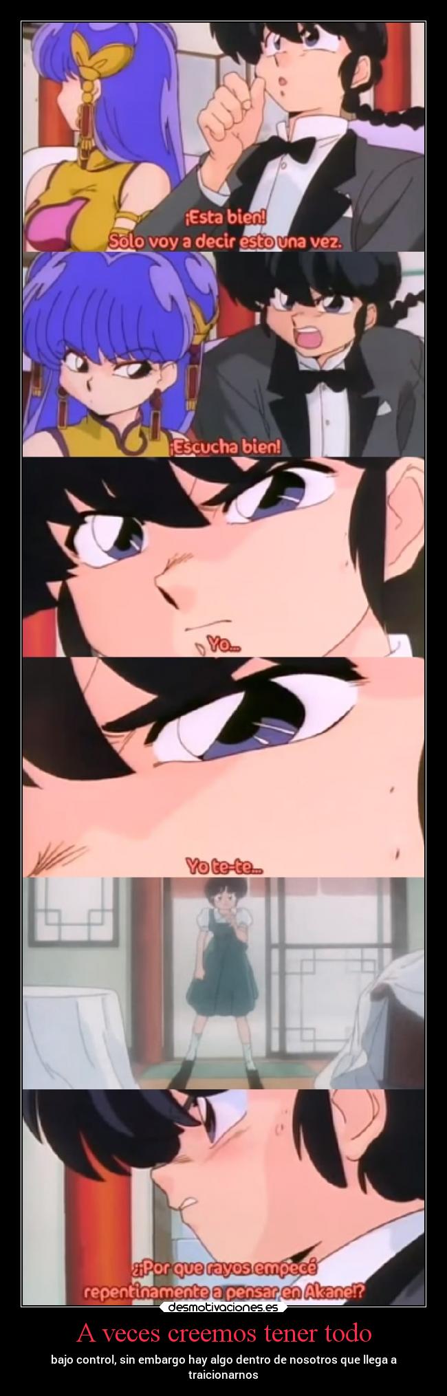 A veces creemos tener todo - bajo control, sin embargo hay algo dentro de nosotros que llega a
traicionarnos