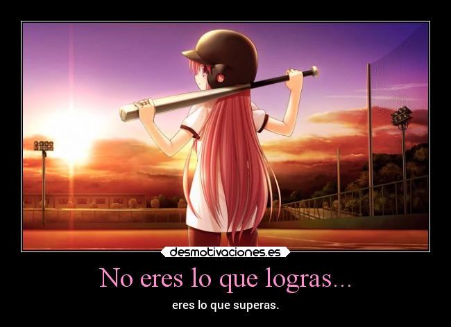 No eres lo que logras... - 