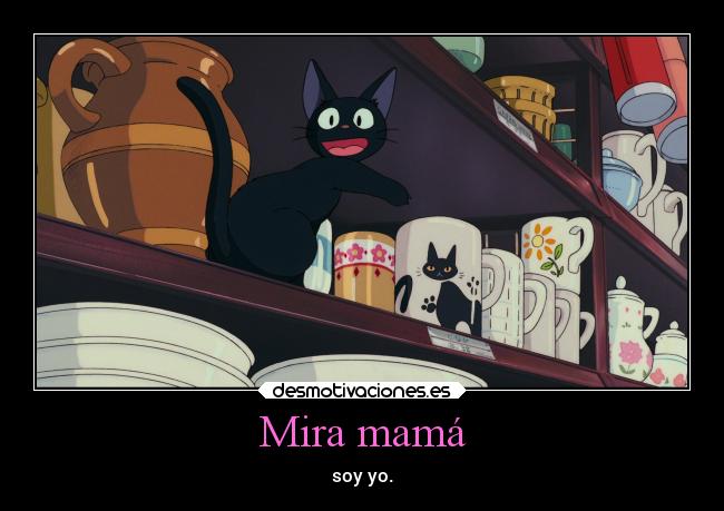 Mira mamá - soy yo.