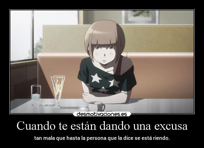 Cuando te están dando una excusa -