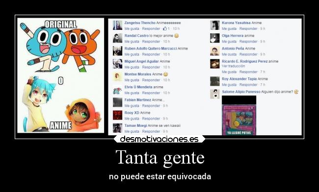 Tanta gente - no puede estar equivocada