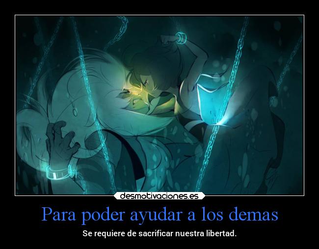 Para poder ayudar a los demas -