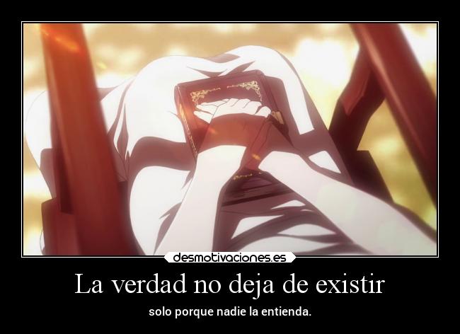 La verdad no deja de existir -