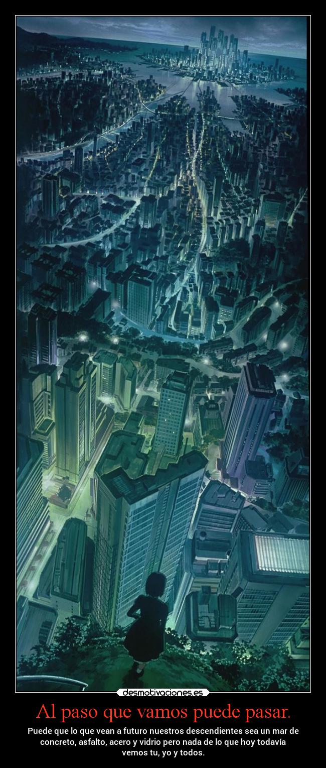Al paso que vamos puede pasar. -