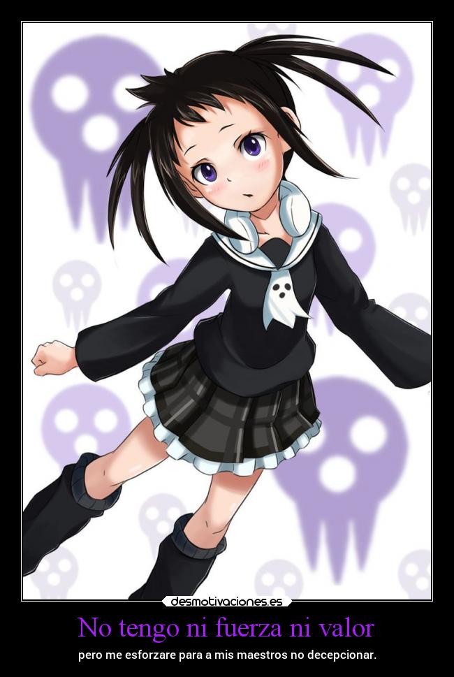 No tengo ni fuerza ni valor -