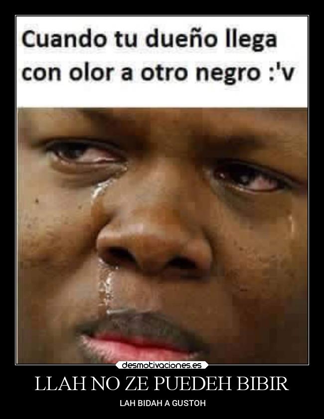 LLAH NO ZE PUEDEH BIBIR - LAH BIDAH A GUSTOH