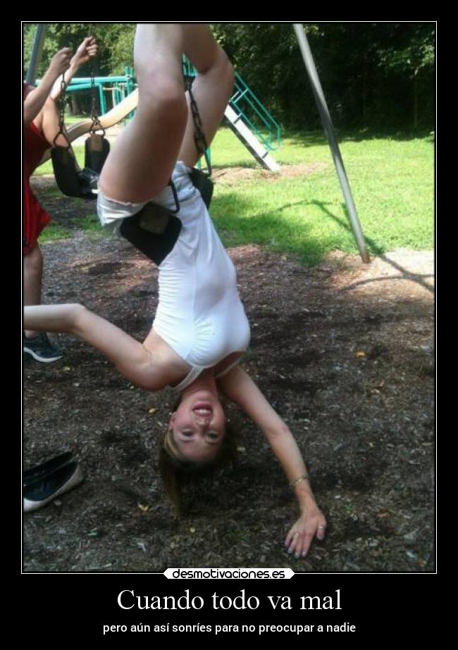Cuando todo va mal - pero aún así sonríes para no preocupar a nadie