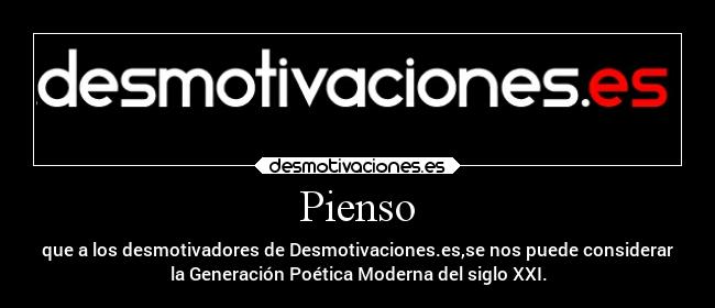 carteles arte los desmotivadores somos unos poetas desmotivaciones