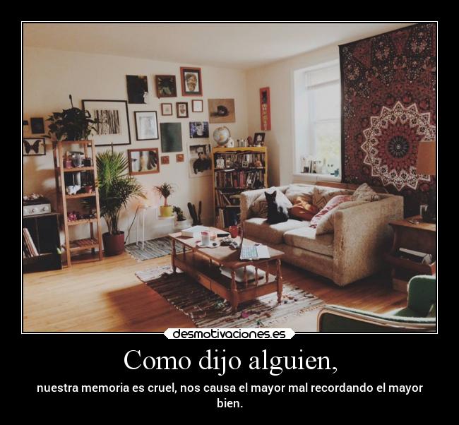 Como dijo alguien, - 