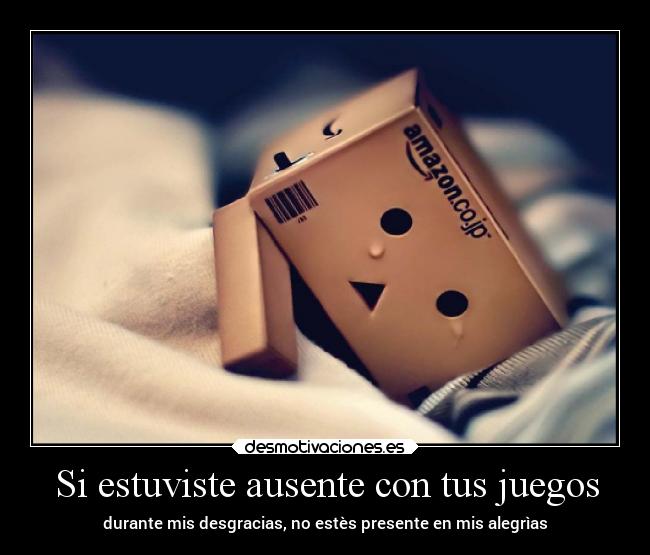 Si estuviste ausente con tus juegos - 