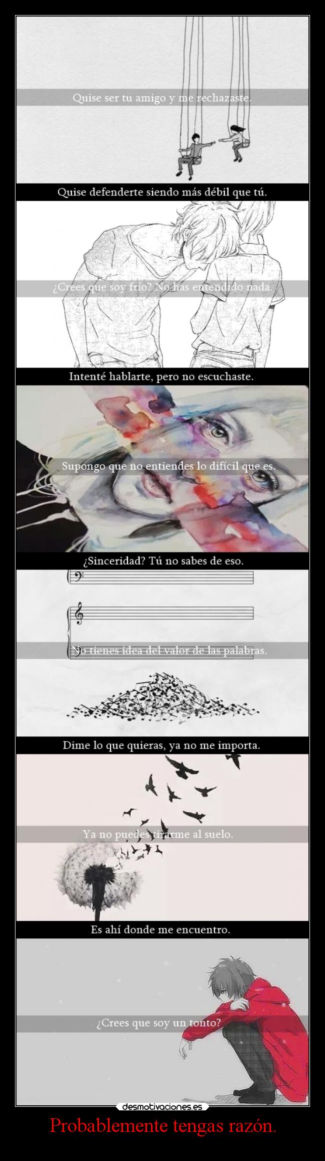 Probablemente tengas razón. - 