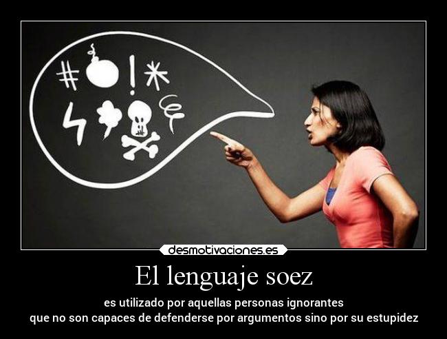 carteles caracter soez agresion verbal desmotivaciones