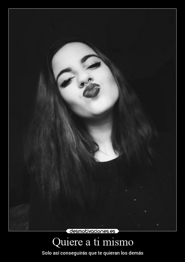 Quiere a ti mismo - Solo así conseguirás que te quieran los demás