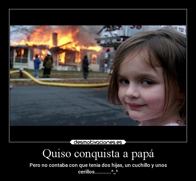 Quiso conquista a papá - 
