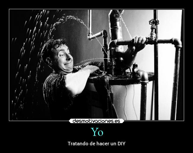 Yo - Tratando de hacer un DIY