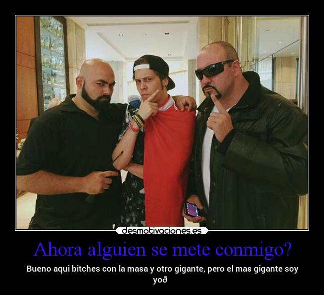 Ahora alguien se mete conmigo? - 