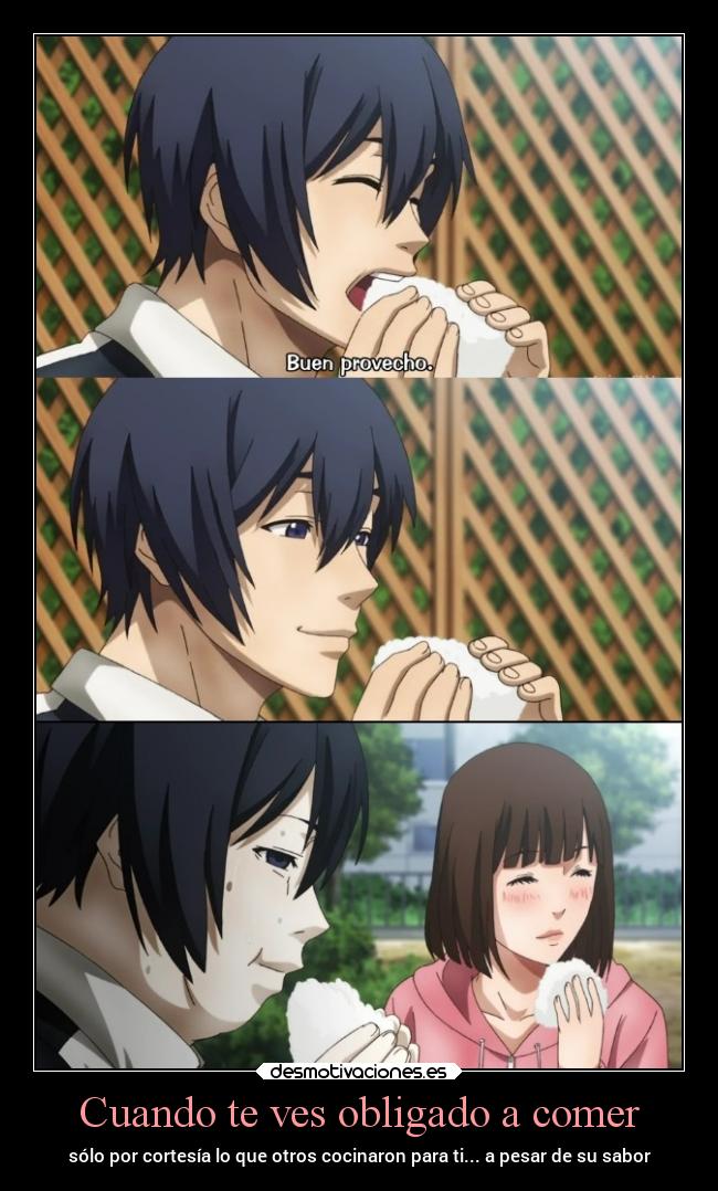 Cuando te ves obligado a comer - sólo por cortesía lo que otros cocinaron para ti... a pesar de su sabor